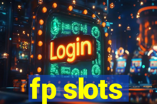 fp slots